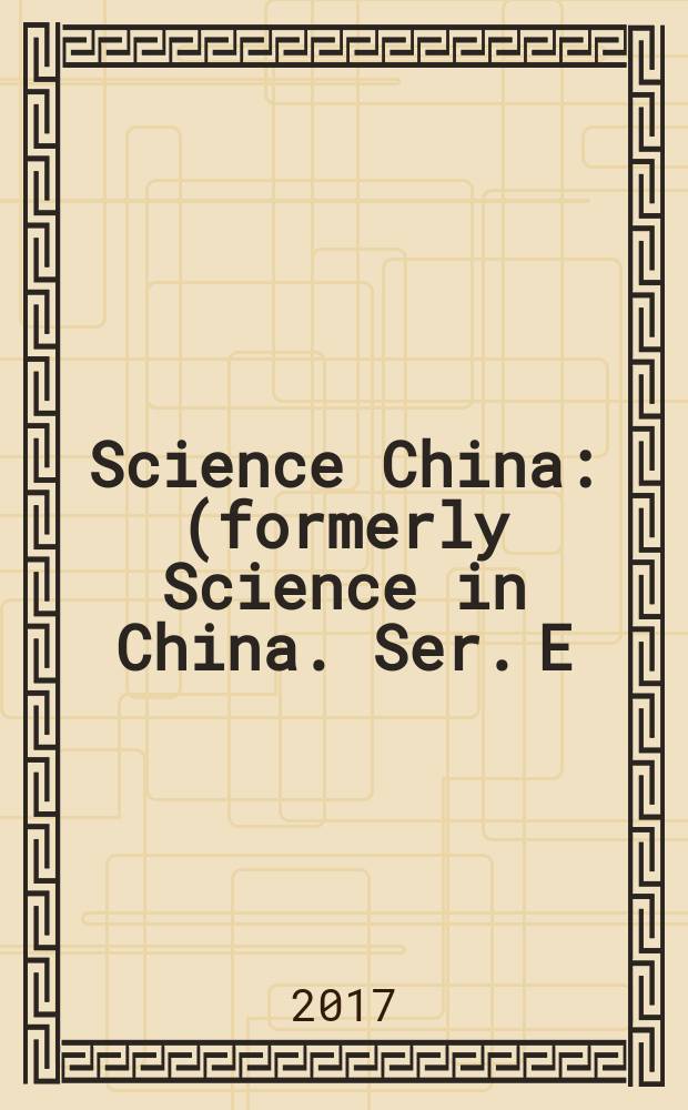 Science China : (formerly Science in China. Ser. E: Technological sciences). Vol. 60, № 2