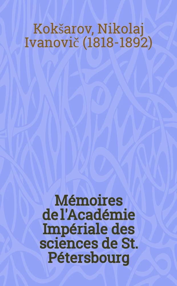 Mémoires de l'Académie Impériale des sciences de St. Pétersbourg : avec l'histoire de l'Academie. Sér. 7, t. 15, № 6 : Ueber den Olivin aus dem Pallas-Eisen