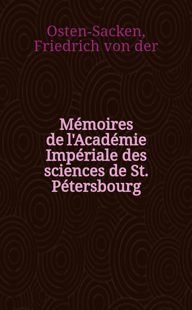 M&eacute;moires de l'Acad&eacute;mie Imp&eacute;riale des sciences de St. P&eacute;tersbourg : avec l'histoire de l'Academie. S&eacute;r. 7, t. 14, № 4 : Sertum tianschanicum = Сертум тяньшанский. Ботанические результаты одной экспедиции в Северный Тянь-Шань.