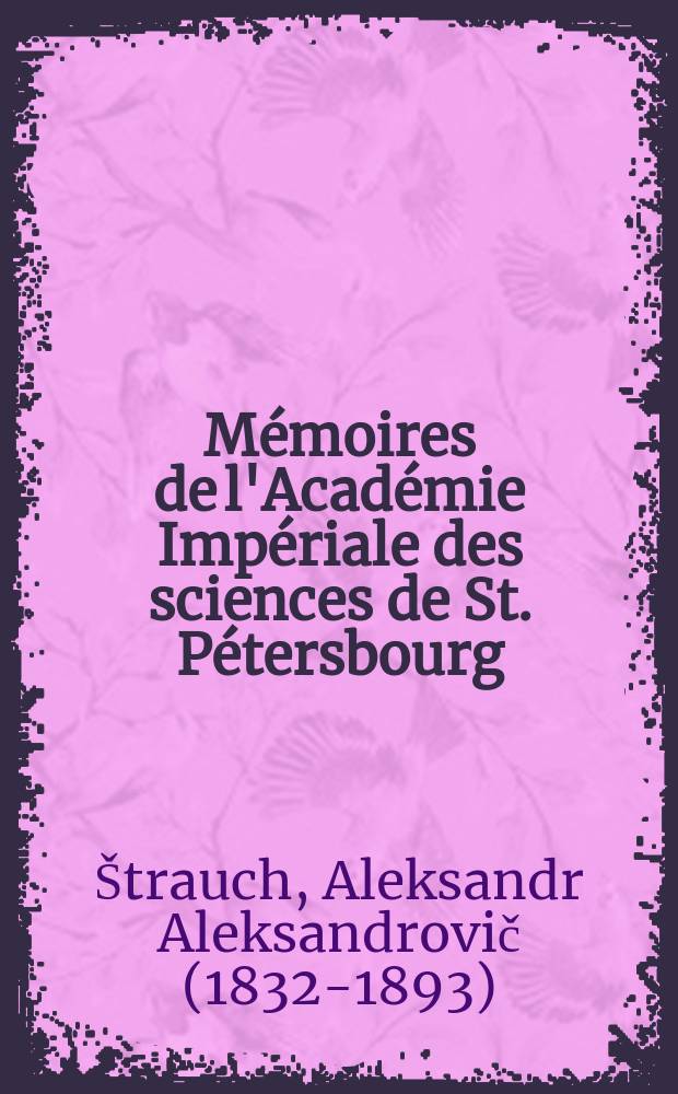 Mémoires de l'Académie Impériale des sciences de St. Pétersbourg : avec l'histoire de l'Academie. Sér. 7, t. 14, № 6 : Synopsis der Viperiden = Краткий обзор гадюковых. Комментарии о географическом распространении этих ядовитых змей