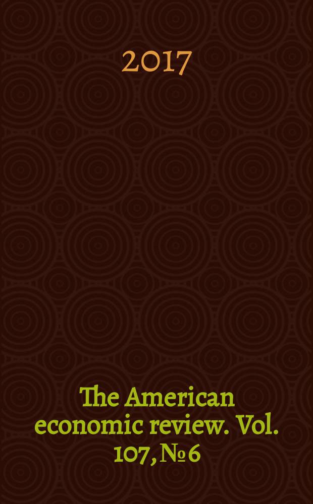 The American economic review. Vol. 107, № 6