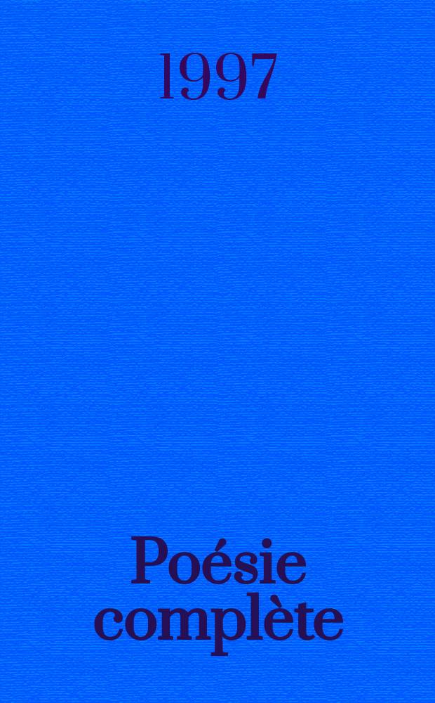 Po&eacute;sie compl&egrave;te