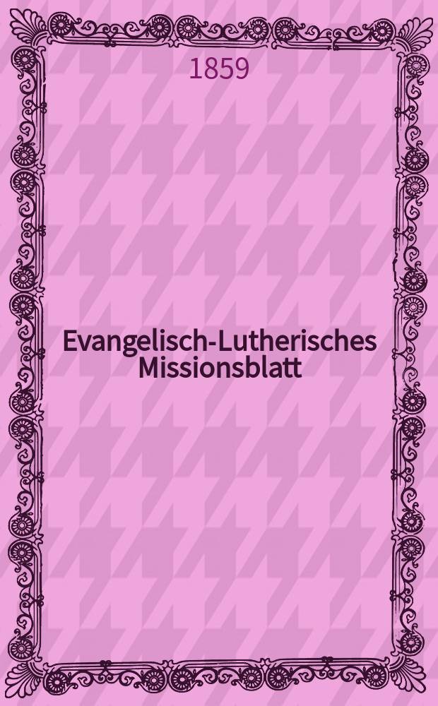 Evangelisch-Lutherisches Missionsblatt : für die Evangelisch-Lutherische Mission zu Leipzig = Евангелическо-лютеранский миссионерский листок