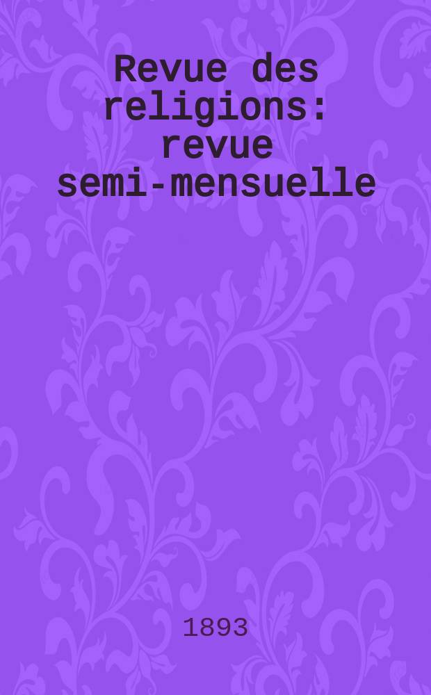 Revue des religions : revue semi-mensuelle