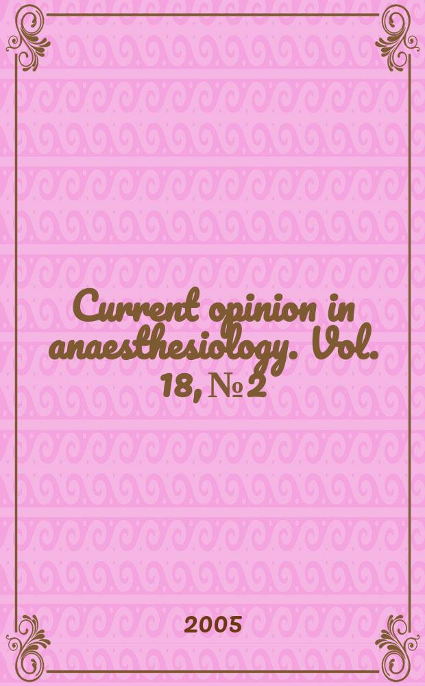 Current opinion in anaesthesiology. Vol. 18, № 2