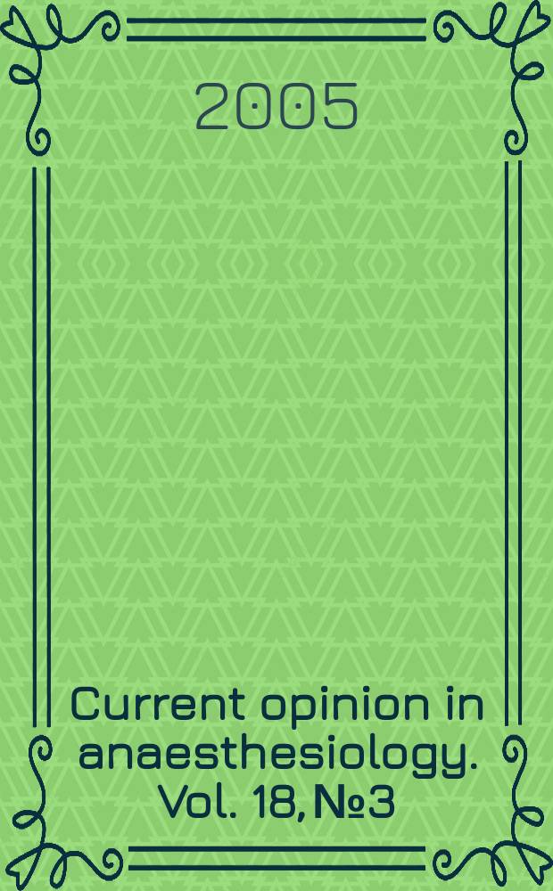 Current opinion in anaesthesiology. Vol. 18, № 3