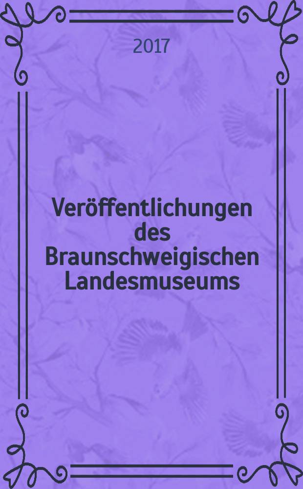 Veröffentlichungen des Braunschweigischen Landesmuseums : Im Aufbruch = В начале