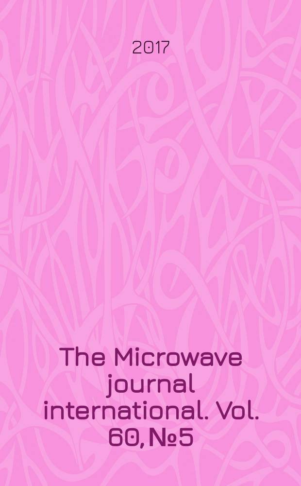 The Microwave journal international. Vol. 60, № 5