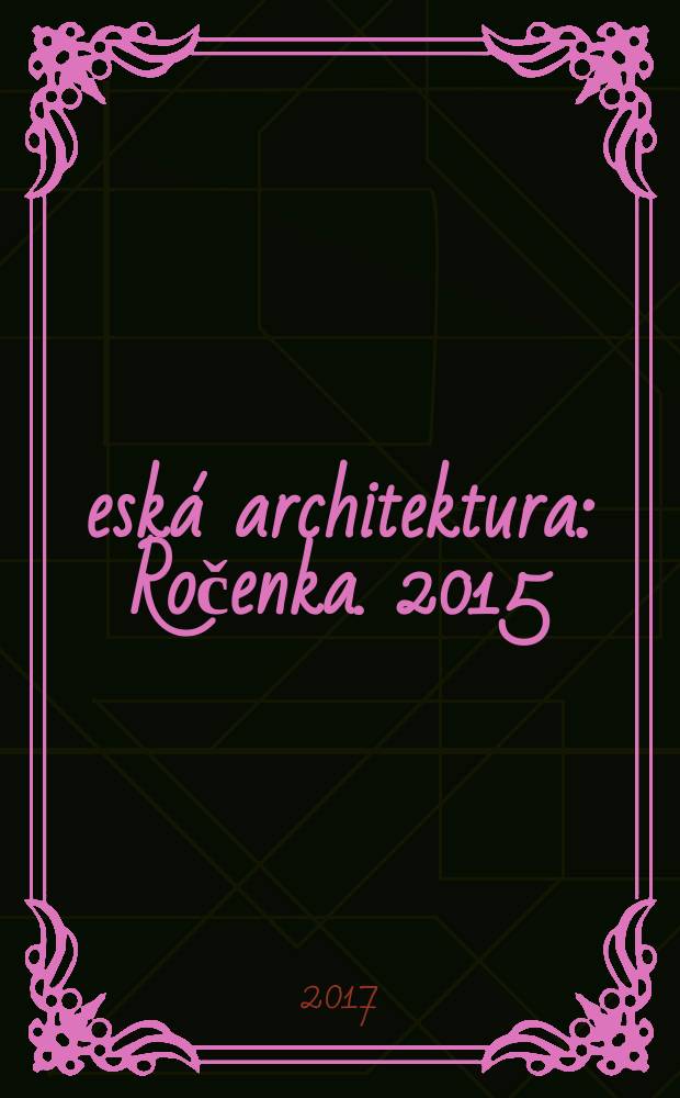 Česká architektura : Ročenka. 2015/2016 : Antonín Novák
