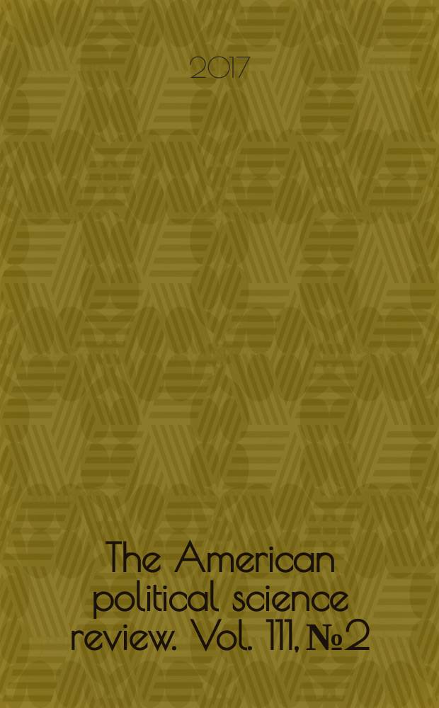 The American political science review. Vol. 111, № 2