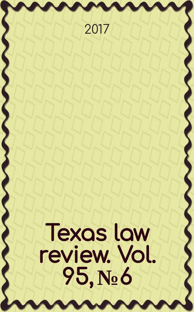 Texas law review. Vol. 95, № 6