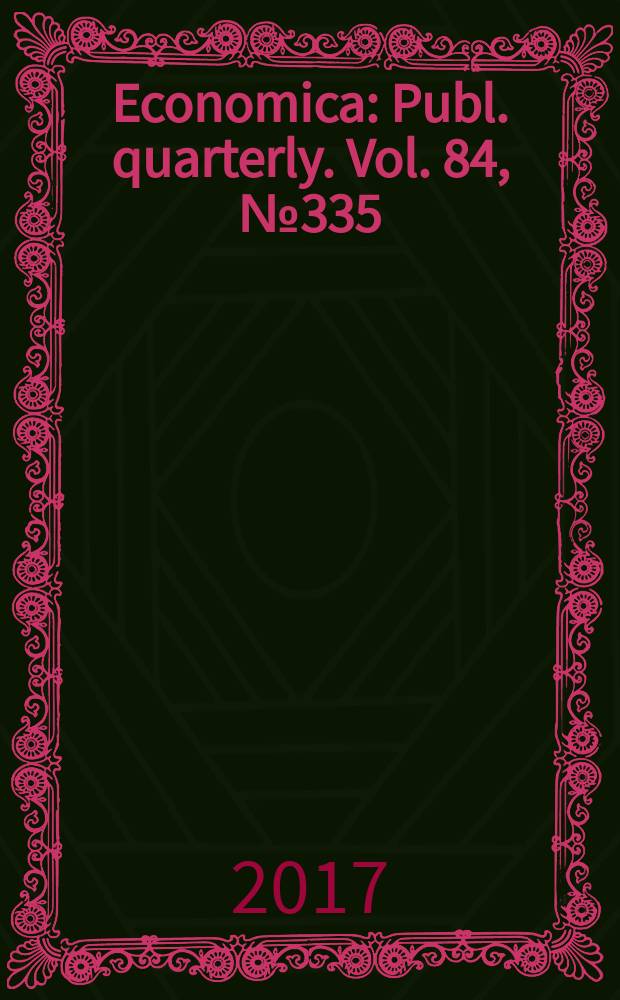 Economica : Publ. quarterly. Vol. 84, № 335