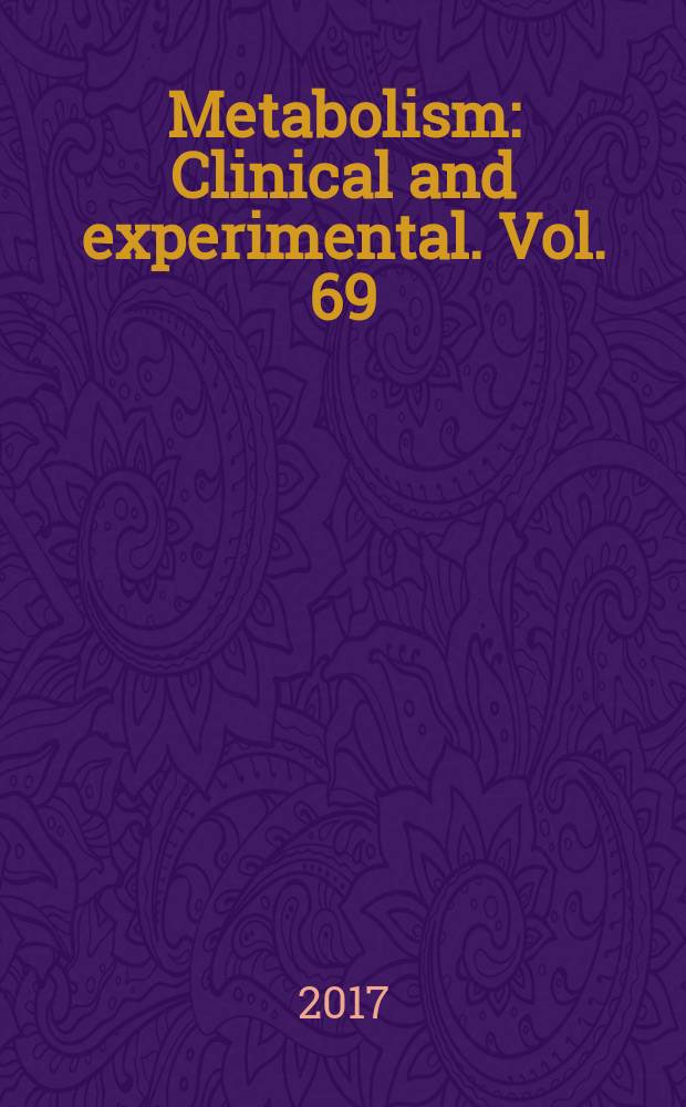 Metabolism : Clinical and experimental. Vol. 69