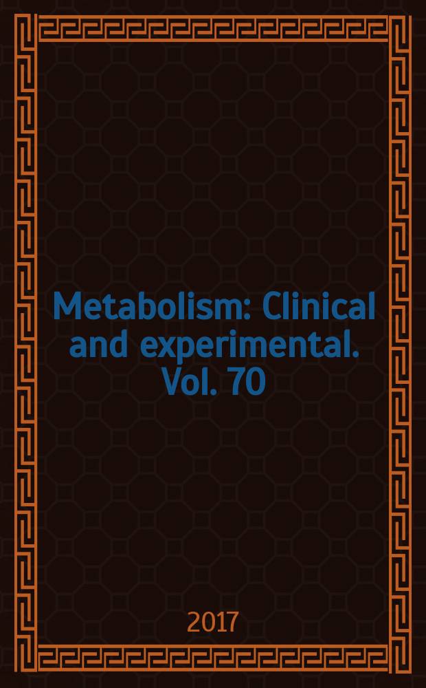 Metabolism : Clinical and experimental. Vol. 70