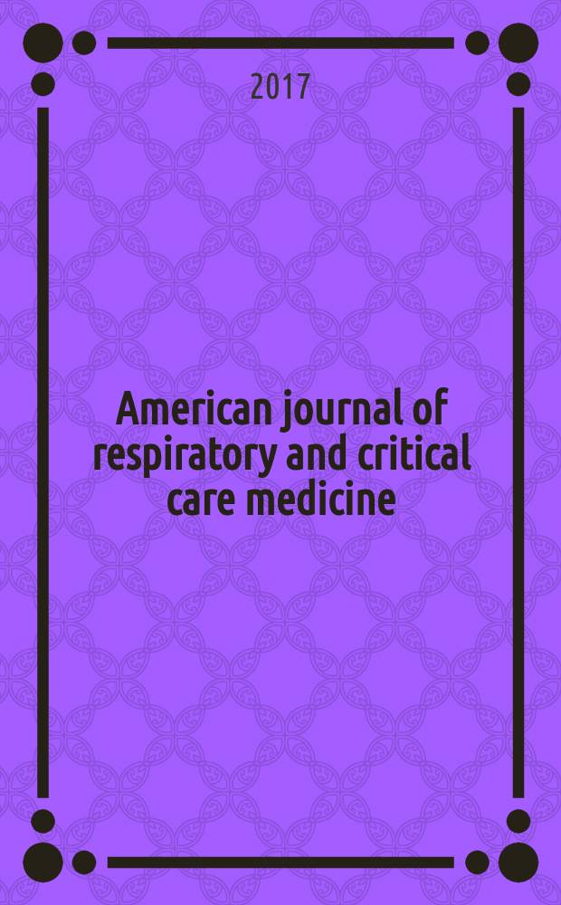 American journal of respiratory and critical care medicine : An offic. journal of the American thoracic soc., Med. sect. of the American lung assoc. Formerly the American review of respiratory disease. Vol.195, № 10