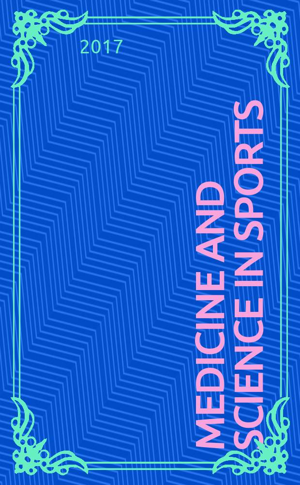 Medicine and science in sports : Official journal of the American college of sports medicine. Vol. 49, № 5
