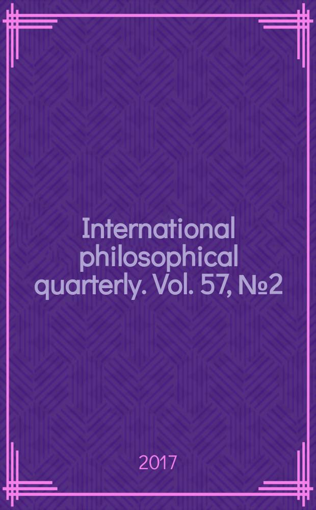 International philosophical quarterly. Vol. 57, № 2 (226)