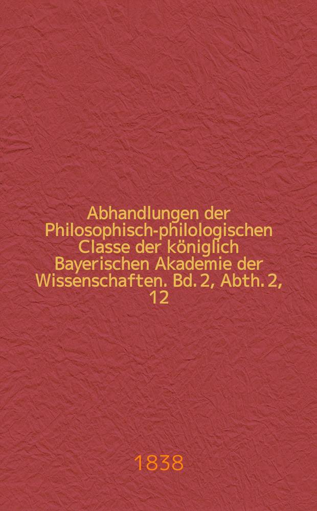 Abhandlungen der Philosophisch-philologischen Classe der königlich Bayerischen Akademie der Wissenschaften. Bd. 2, Abth. 2, 12 : Ueber den Stier mit dem Menschengesichte auf den Münzen von Unteritalien und Sicilien = О быке с человеческим лицом на монетах нижней Италии и Сицилии