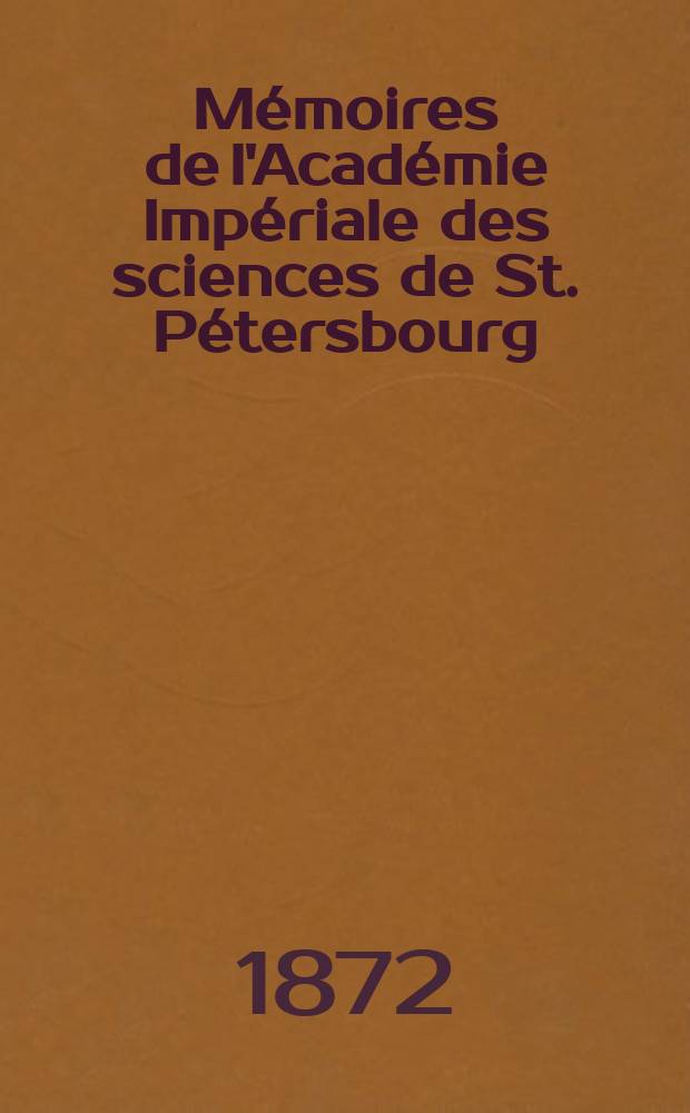 Mémoires de l'Académie Impériale des sciences de St. Pétersbourg : avec l'histoire de l'Academie. Sér. 7, t. 18, № 6 : Ausführlicher Bericht über Baron P. v. Uslar's awarische Studien = Подробный отчет об аварских исследованиях барона П. Услара