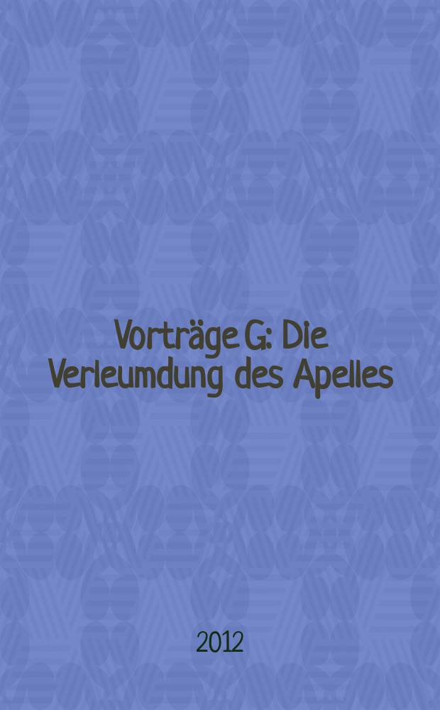 Vorträge G : Die Verleumdung des Apelles = Клевета Апеллеса