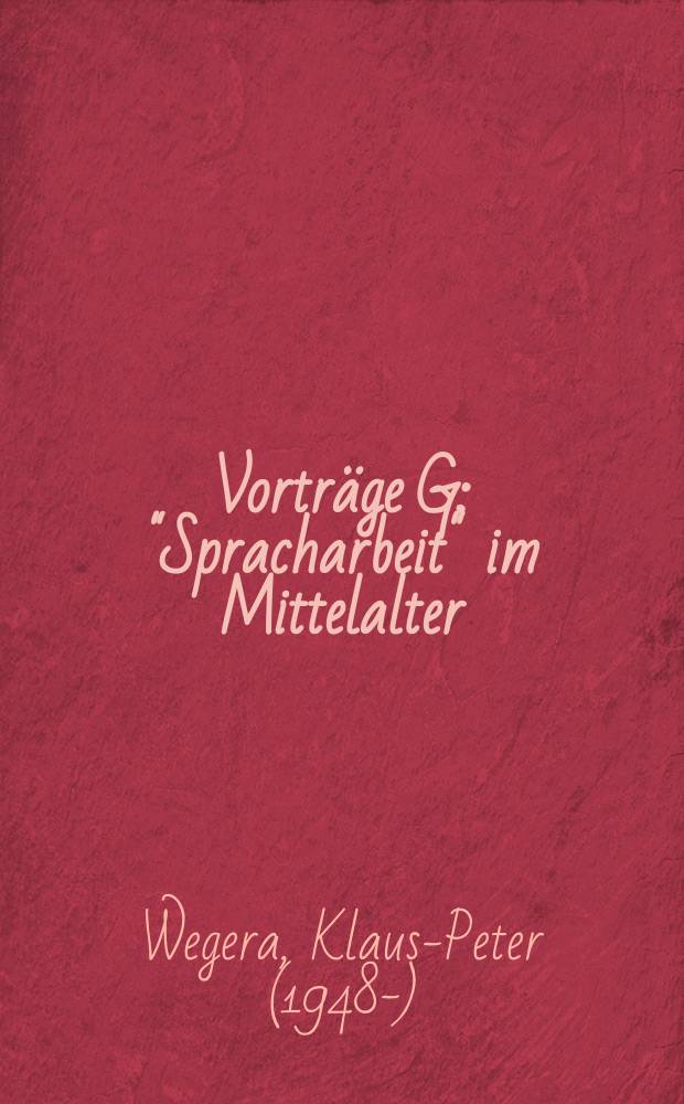 Vorträge G : "Spracharbeit" im Mittelalter = "Деятельность языка" в средневековье