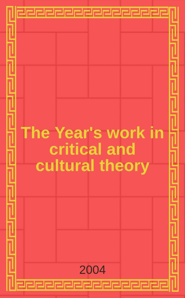 The Year's work in critical and cultural theory