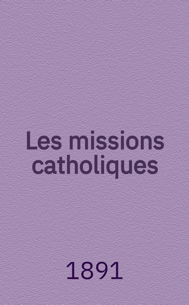 Les missions catholiques : bulletin hebdomadaire illustré de l'œuvre de la propagation de la foi. A. 23 1891, № 1142