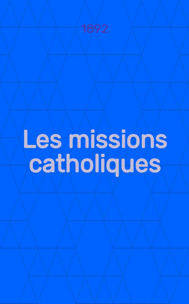 Les missions catholiques : bulletin hebdomadaire illustré de l'œuvre de la propagation de la foi. A. 24 1892, № 1226