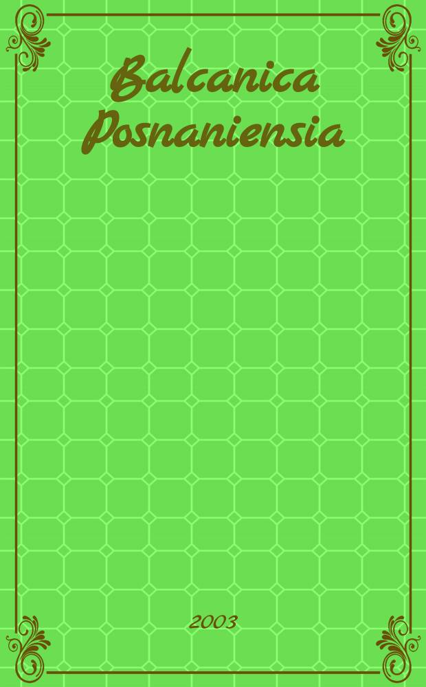 Balcanica Posnaniensia : acta et studia
