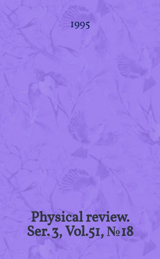 Physical review. Ser. 3, Vol.51, №18