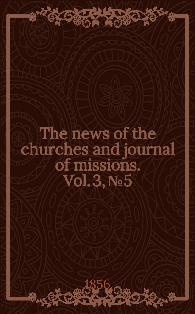 The news of the churches and journal of missions. Vol. 3, № 5