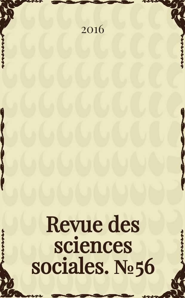 Revue des sciences sociales. № 56 : Indiscipliné.e.s. = Недисциплинированость