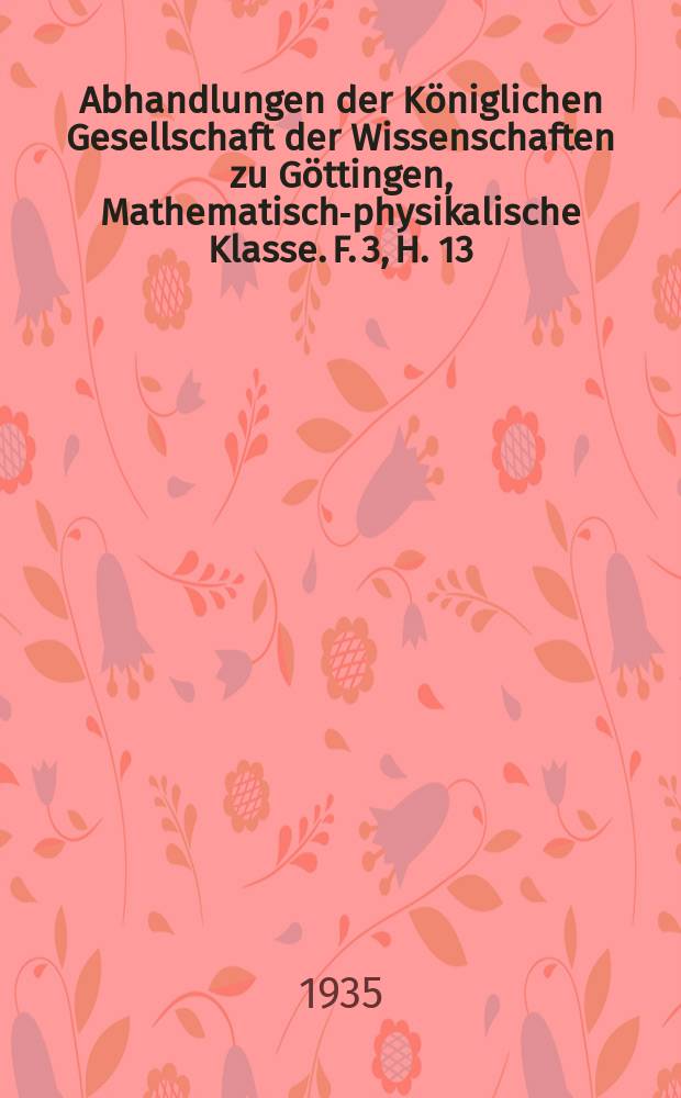 Abhandlungen der Königlichen Gesellschaft der Wissenschaften zu Göttingen, Mathematisch-physikalische Klasse. F. 3, H. 13 : Deckenbau im Apenninbogen = Дуга Апеннин.