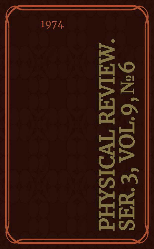 Physical review. Ser. 3, Vol.9, №6