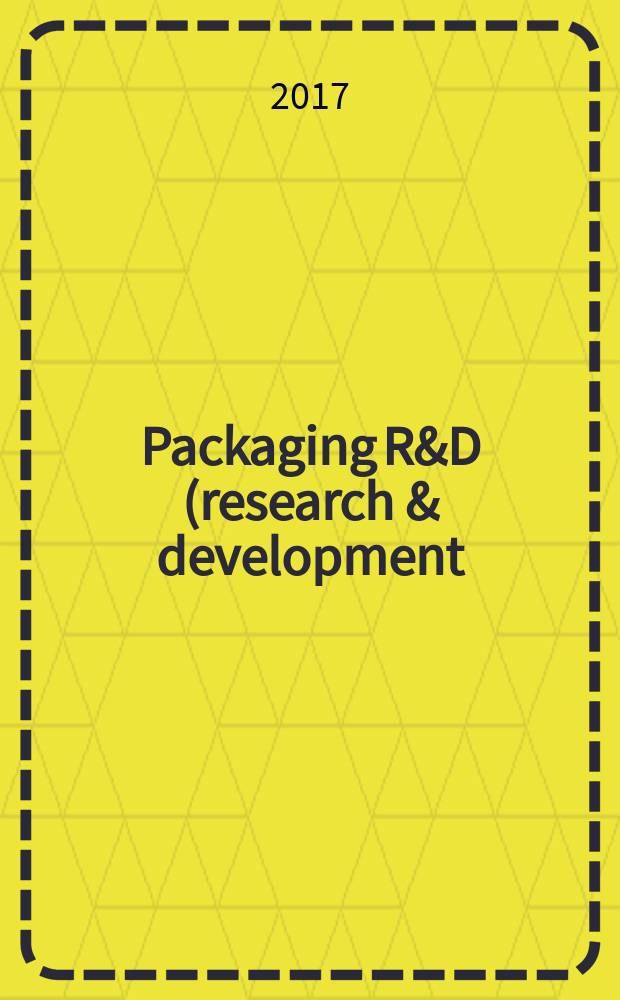 Packaging R&D (research & development) : упаковка, исследования, развитие научно-публицистический журнал для специалистов упаковочной отрасли и потребителей упаковки. 2017, № 1 (40)