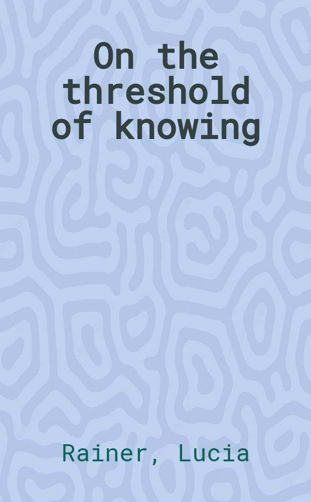 On the threshold of knowing : lectures and performances in art and academia = На пороге знания. Лекции и представления в искусстве и академии.