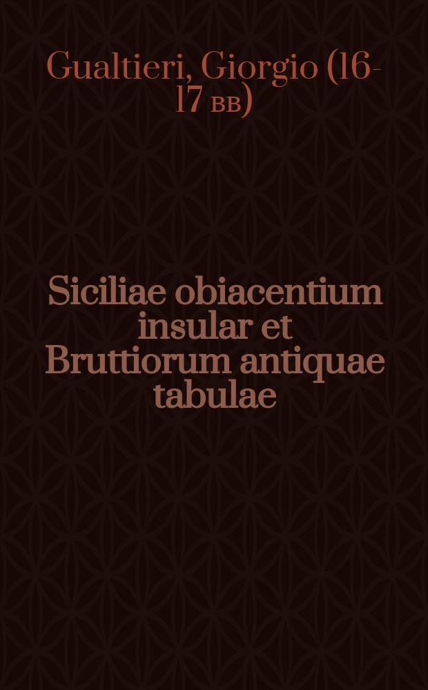 Siciliae obiacentium insular et Bruttiorum antiquae tabulae