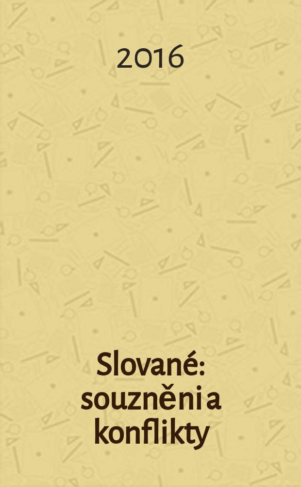 Slované: souzněni a konflikty