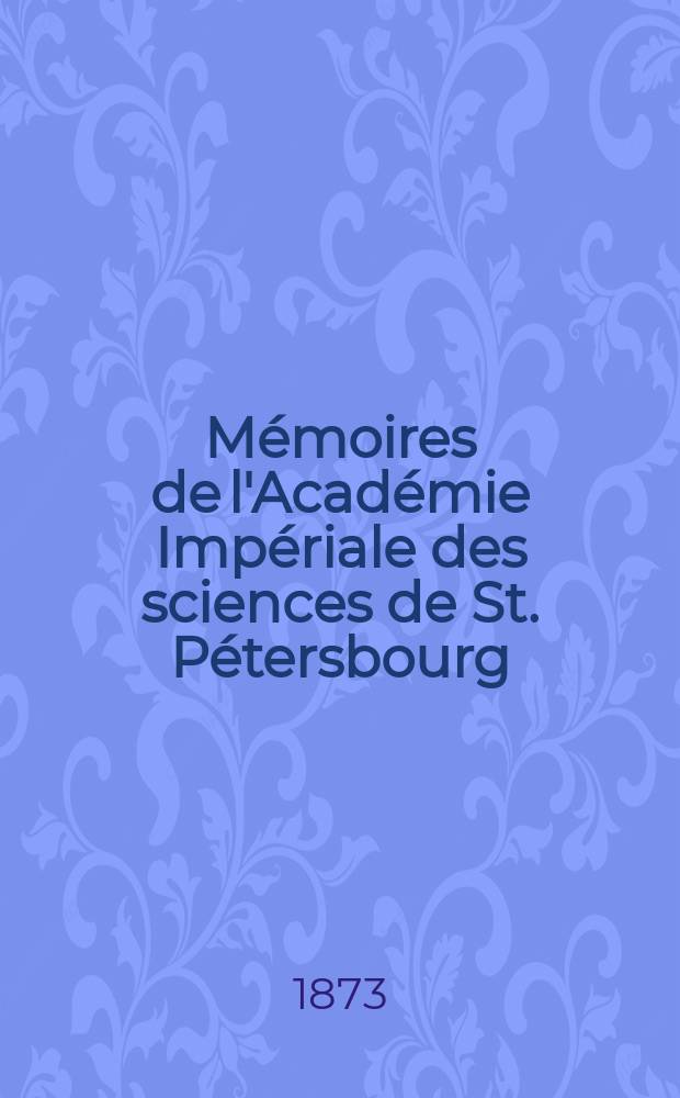 Mémoires de l'Académie Impériale des sciences de St. Pétersbourg : avec l'histoire de l'Academie. Sér. 7, t. 19, № 9 : Über den Stirnfontanellknochen (Os fonticuli frontalis) bei dem Menschen und bei den Säugethieren = Лобный родничок у человека и млекопитающих