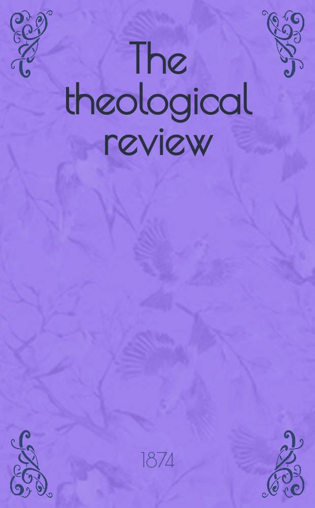 The theological review : a journal of religious thought and life. Vol. 11, № 46