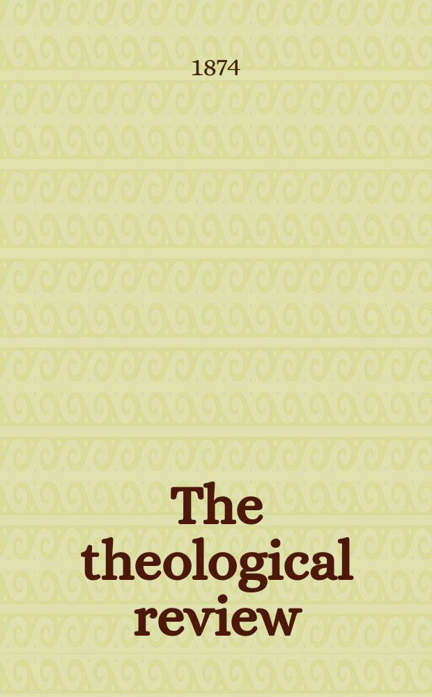 The theological review : a journal of religious thought and life. Vol. 11, указ.