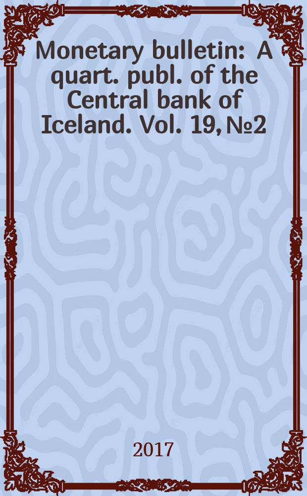 Monetary bulletin : A quart. publ. of the Central bank of Iceland. Vol. 19, № 2