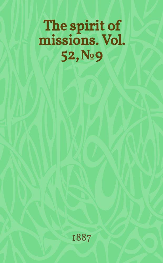 The spirit of missions. Vol. 52, № 9