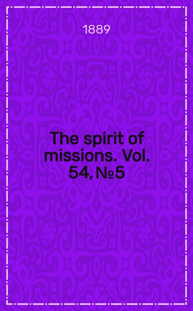 The spirit of missions. Vol. 54, № 5