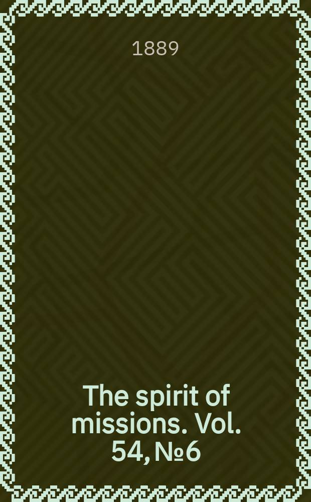 The spirit of missions. Vol. 54, № 6