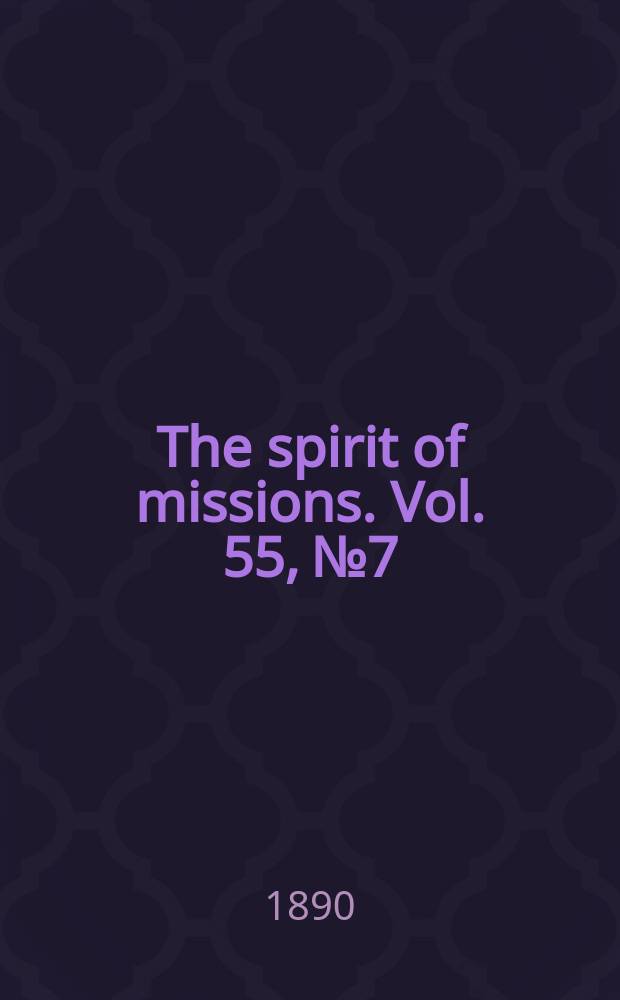 The spirit of missions. Vol. 55, № 7