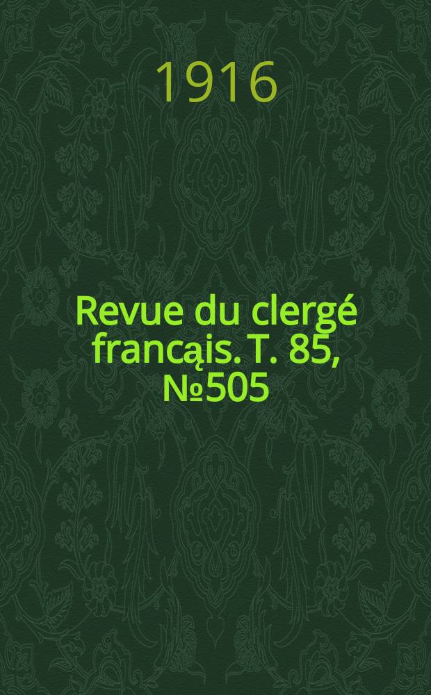 Revue du clergé francąis. T. 85, № 505