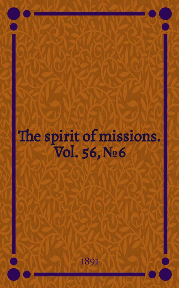 The spirit of missions. Vol. 56, № 6