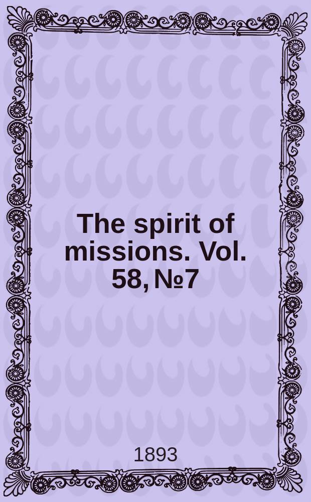 The spirit of missions. Vol. 58, № 7