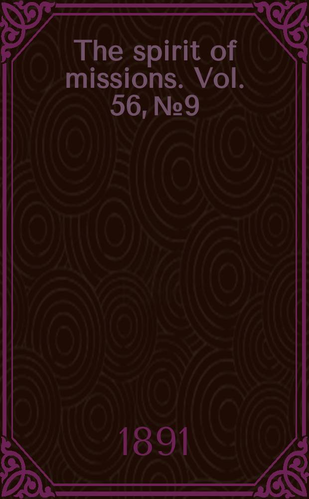 The spirit of missions. Vol. 56, № 9